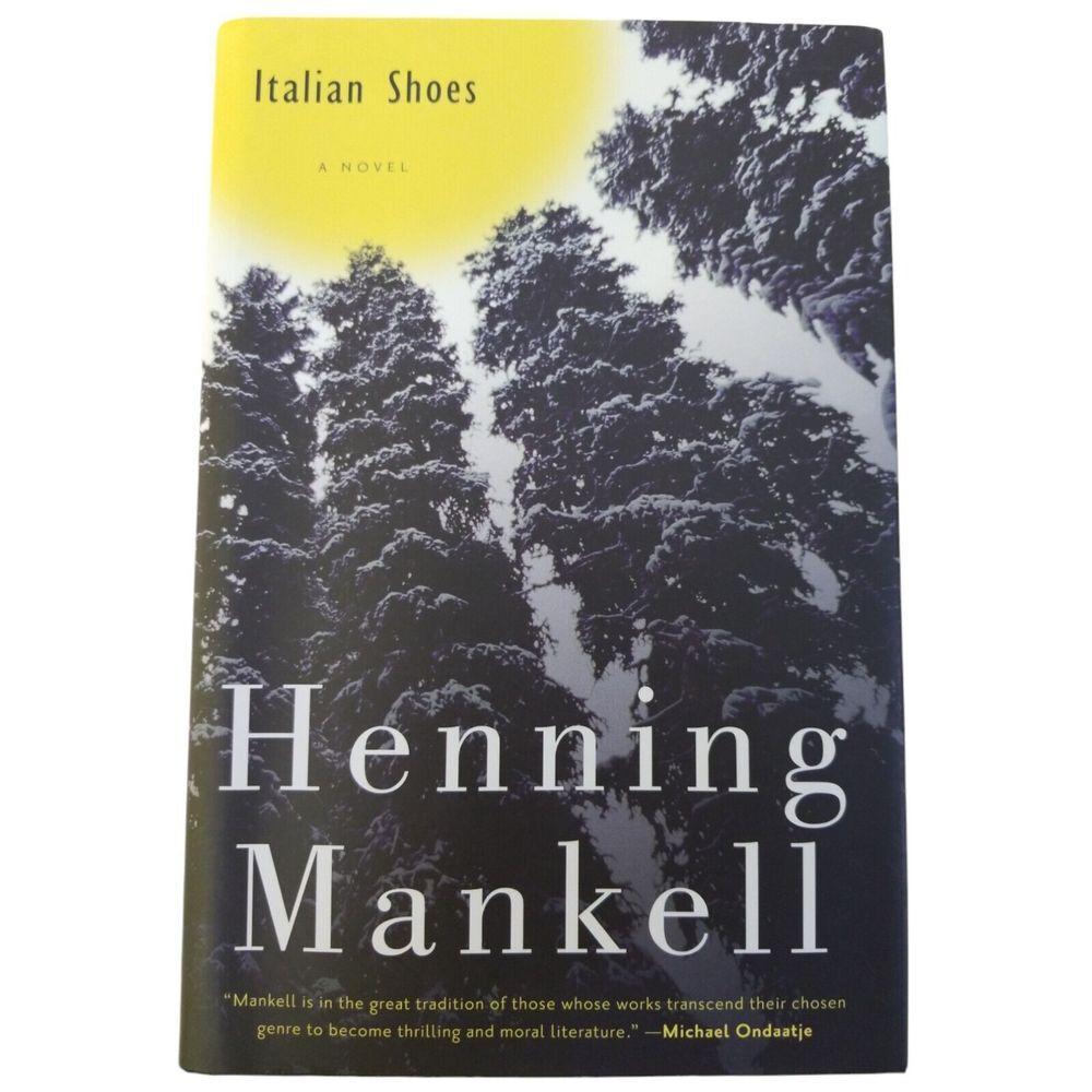 Italian Shoes By Henning Mankell A Fredrik Welin Novel Wallander Author
